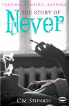 Tasting, Finding, Keeping: The Story of Never